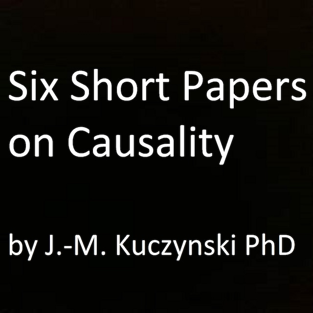 Book cover for Six Short Papers on Causality