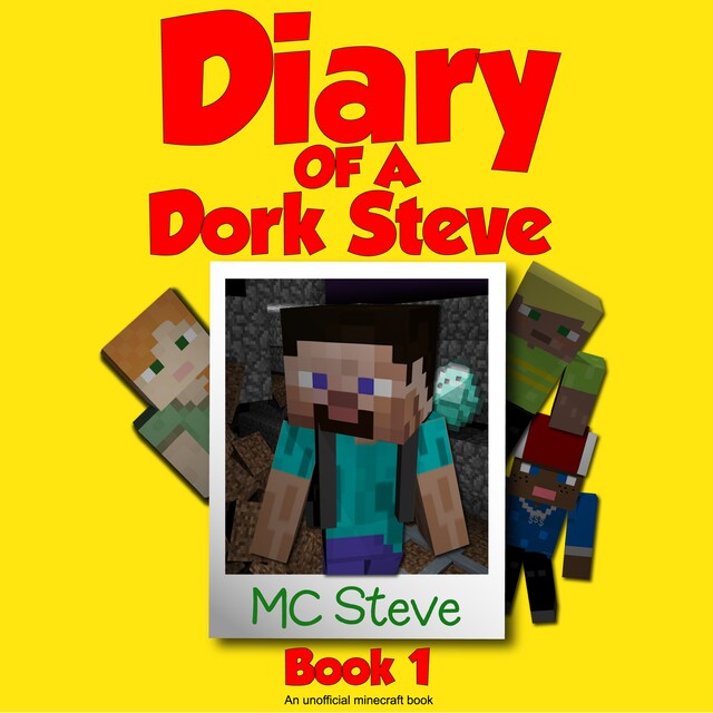 Okładka książki dla Minecraft: Diary of a Minecraft Dork Steve Book 1: Brave and Weak (An Unofficial Minecraft Diary Book)