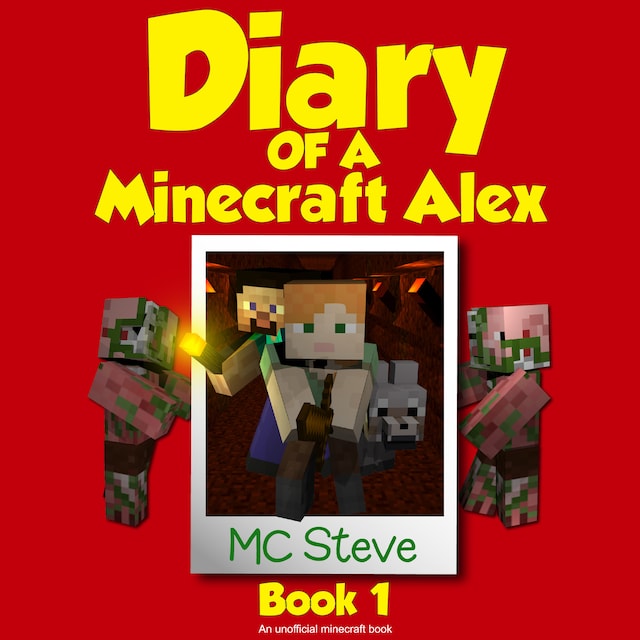 Bokomslag for Diary of a Minecraft Alex Book 1: The Curse (An Unofficial Minecraft Diary Book)