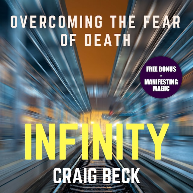 Bogomslag for Infinity: Overcoming the Fear of Death (Bonus Edition)