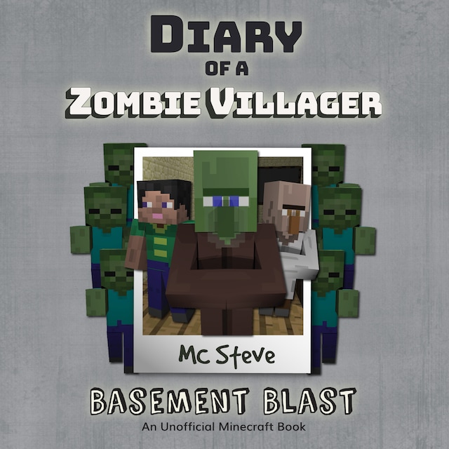 Okładka książki dla Diary of a Minecraft Zombie Villager Book 1: Basement Blast (An Unofficial Minecraft Diary Book)