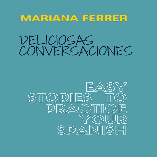 Buchcover für Books in Spanish: Deliciosas Conversaciones.  Easy Stories to Practice Your Spanish