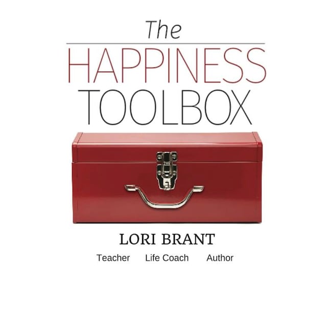 The Happiness Toolbox: Finding happiness regardless of circumstances