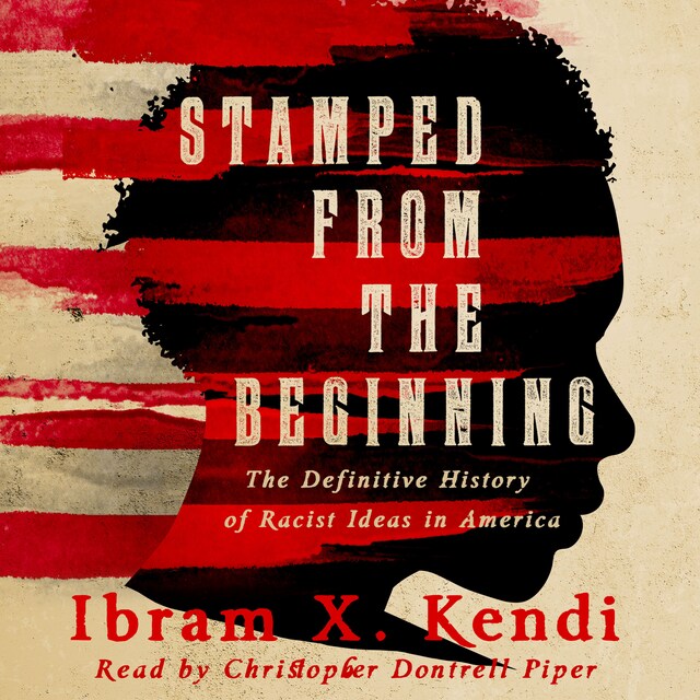 Copertina del libro per Stamped from the Beginning: A Definitive History of Racist Ideas in America