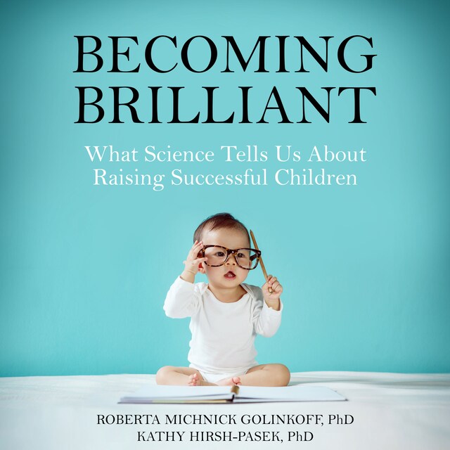Copertina del libro per Becoming Brilliant: What Science Tells Us About Raising Successful Children
