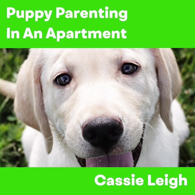 Kirjankansi teokselle Puppy Parenting in an Apartment