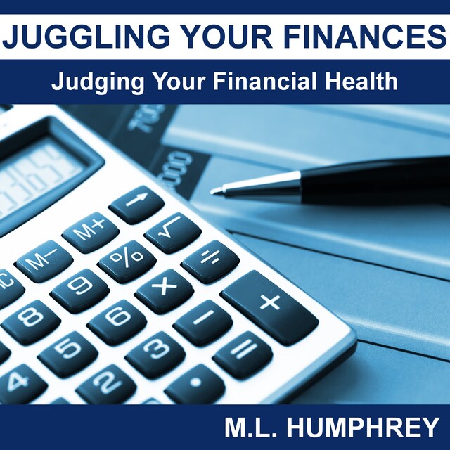 Couverture de livre pour Juggling Your Finances: Judging Your Financial Health