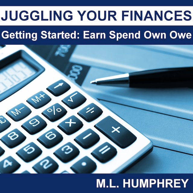 Copertina del libro per Juggling Your Finances: Getting Started: Earn Spend Own Owe