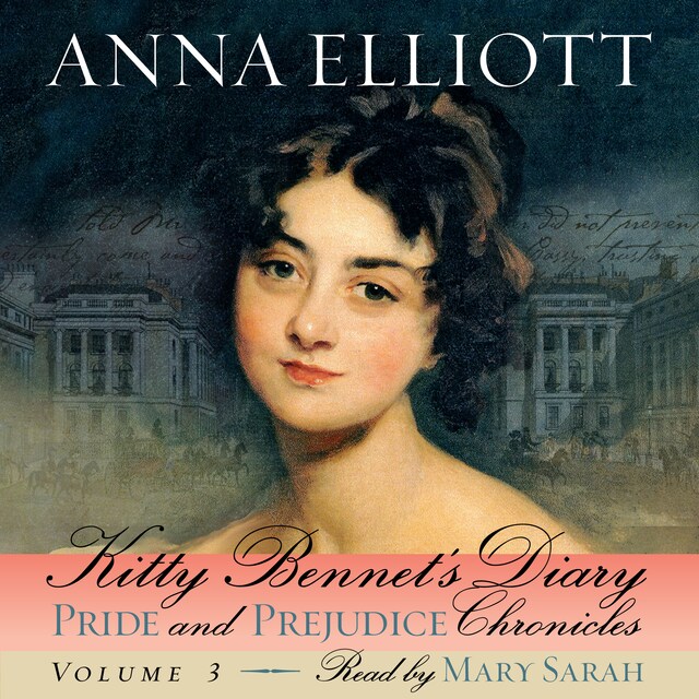 Kitty Bennet's Diary: Pride and Prejudice Chronicles, Book 3