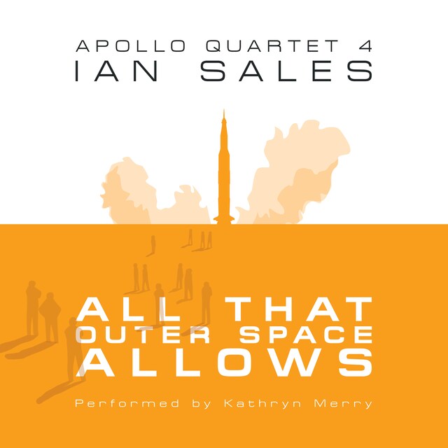 Book cover for All That Outer Space Allows: Apollo Quartet Book 4