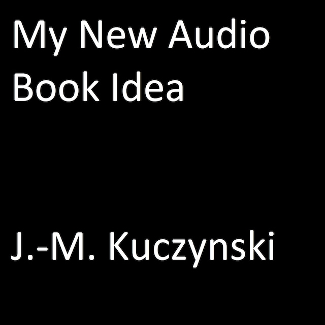 Portada de libro para My New Audio Book Idea