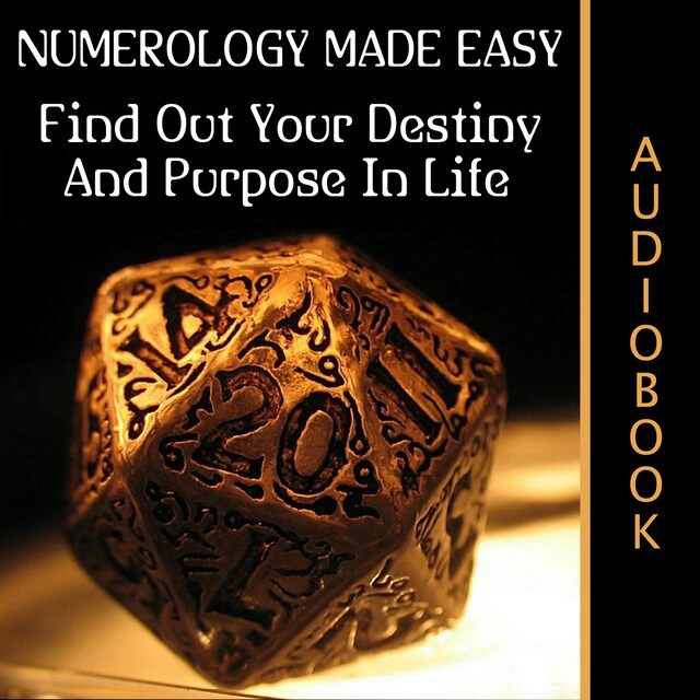 Book cover for Numerology Made Easy: Find Out Your Destiny And Purpose In Life