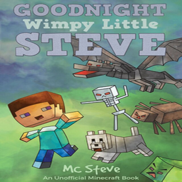 Book cover for Goodnight, Wimpy Little Steve (An Unofficial Minecraft Book)