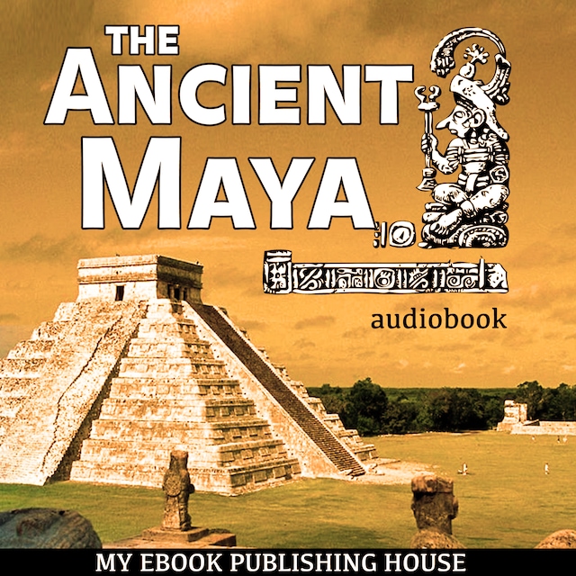 Kirjankansi teokselle The Ancient Maya