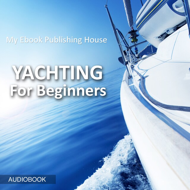 Kirjankansi teokselle Yachting For Beginners