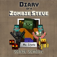 Diary of a Minecraft Zombie Steve Book 5: Scare School (An Unofficial Minecraft Diary Book)