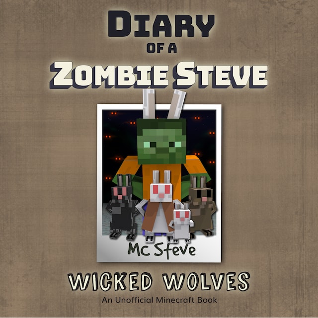 Okładka książki dla Diary of a Minecraft Zombie Steve Book 6: Wicked Wolves (An Unofficial Minecraft Diary Book)