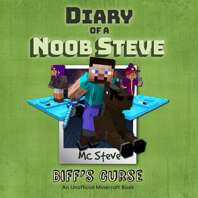 Copertina del libro per Diary of a Minecraft Noob Steve Book 6: Biff's Curse (An Unofficial Minecraft Diary Book)