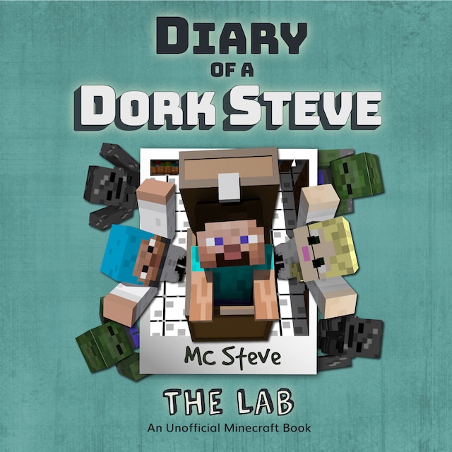 Okładka książki dla Diary of a Minecraft Dork Steve Book 5: The Lab (An Unofficial Minecraft Diary Book)