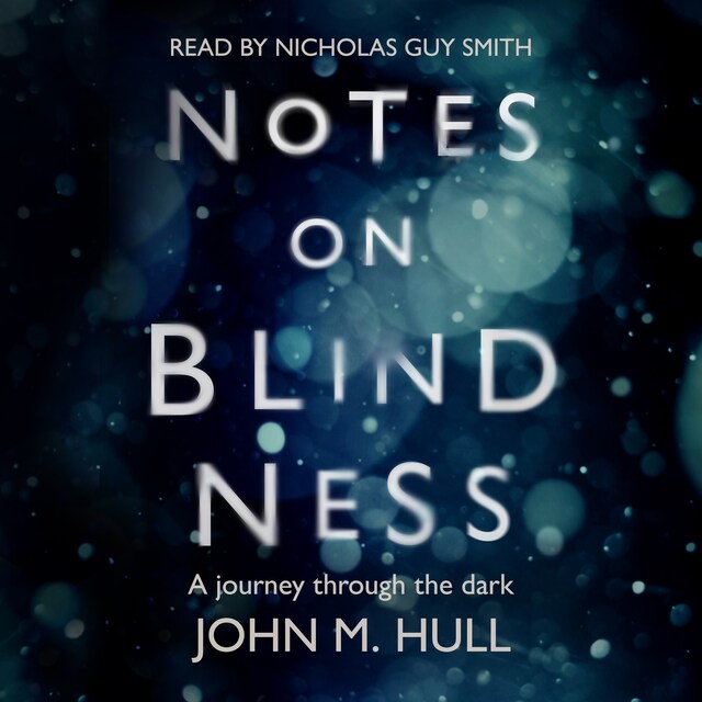 Kirjankansi teokselle Notes on Blindness: A Journey Through the Dark