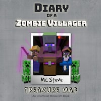 Diary of a Minecraft Zombie Villager Book 4: Treasure Map (An Unofficial Minecraft Diary Book)