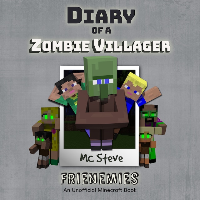 Okładka książki dla Diary of a Minecraft Zombie Villager Book 6: Frienemies (An Unofficial Minecraft Diary Book)