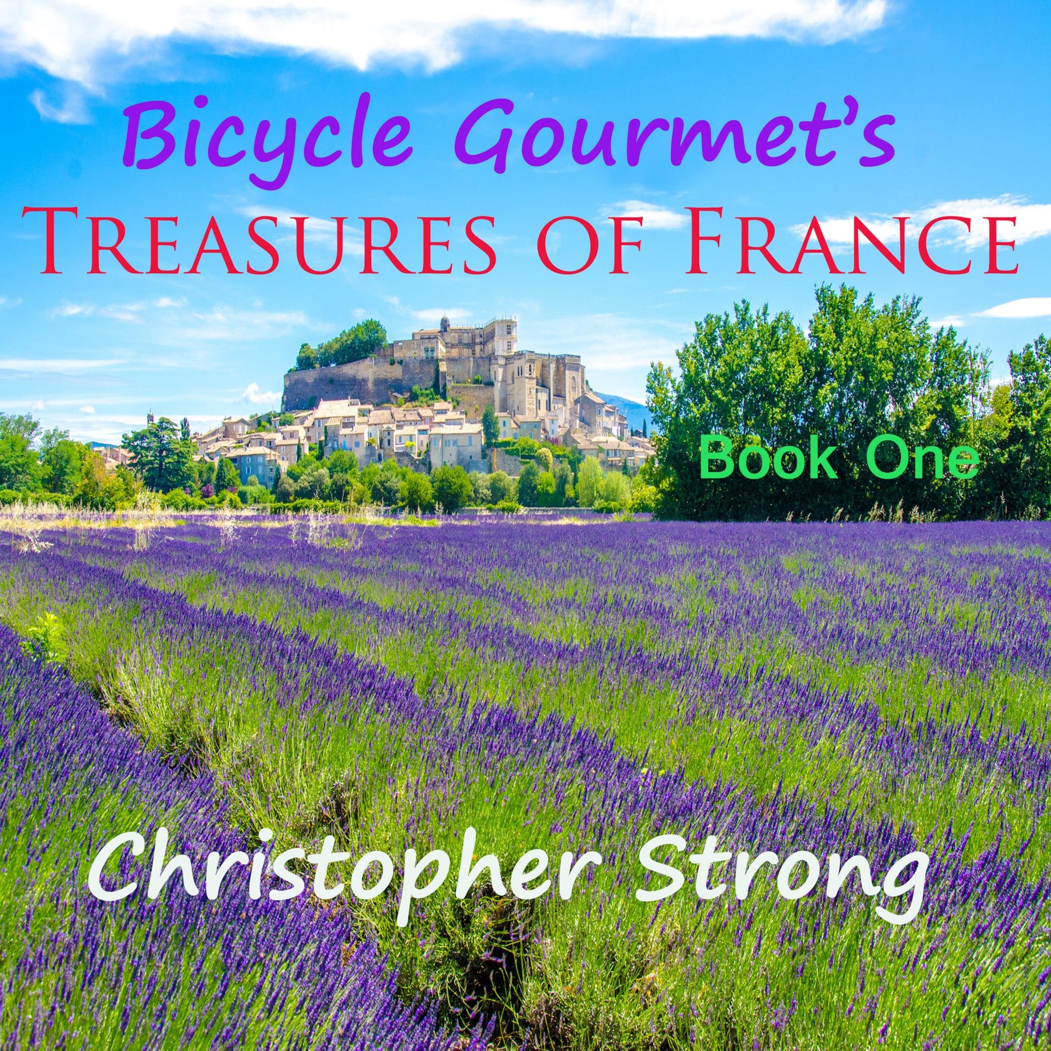 Bicycle Gourmet”s Treasures of France – Book One ilmaiseksi