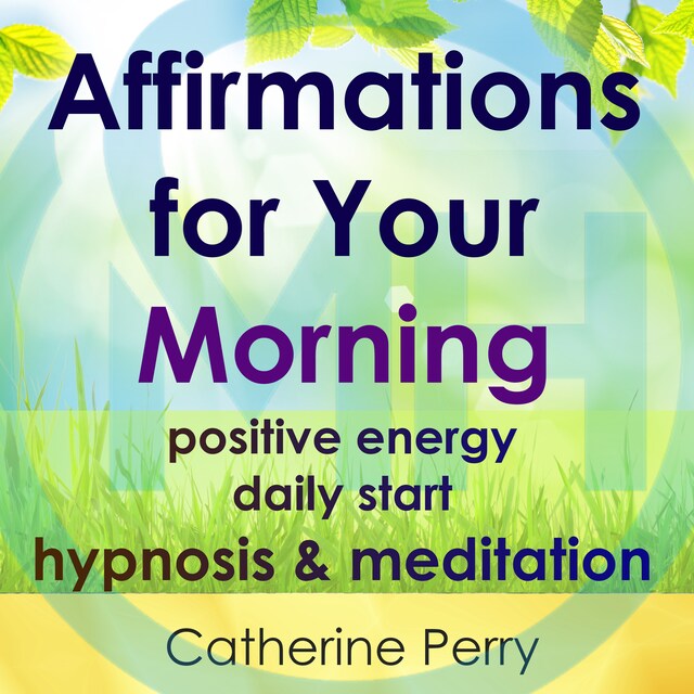 Book cover for Affirmations for Your Morning: Positive Energy Daily Start, Hypnosis & Meditation