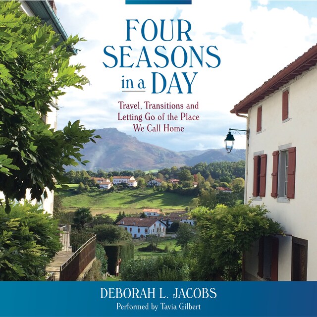 Buchcover für Four Seasons in a Day: Travel, Transitions and Letting Go of the Place We Call Home