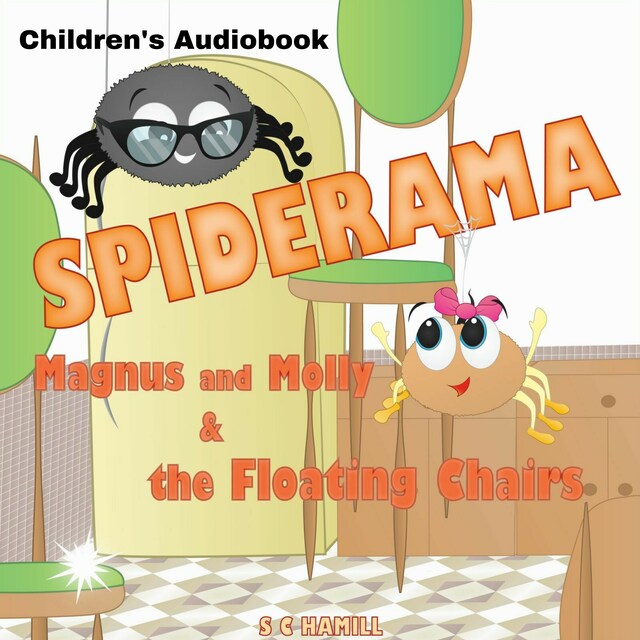 Couverture de livre pour SPIDERAMA. Magnus and Molly and the Floating Chairs.