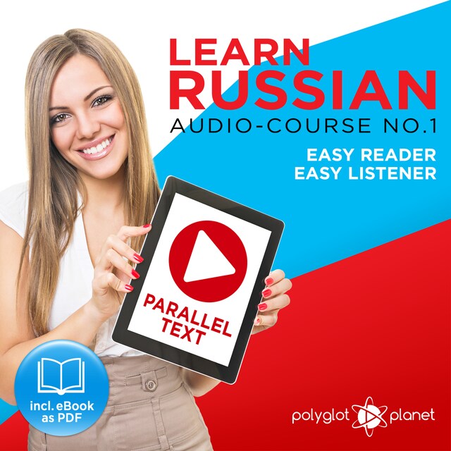 Book cover for Learn Russian - Easy Reader - Easy Listener - Parallel Text Audio Course No. 1 - The Russian Easy Reader - Easy Audio Learning Course