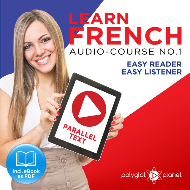 Book cover for Learn French - Easy Reader - Easy Listener Parallel Text Audio Course No. 1 - The French Easy Reader - Easy Audio Learning Course