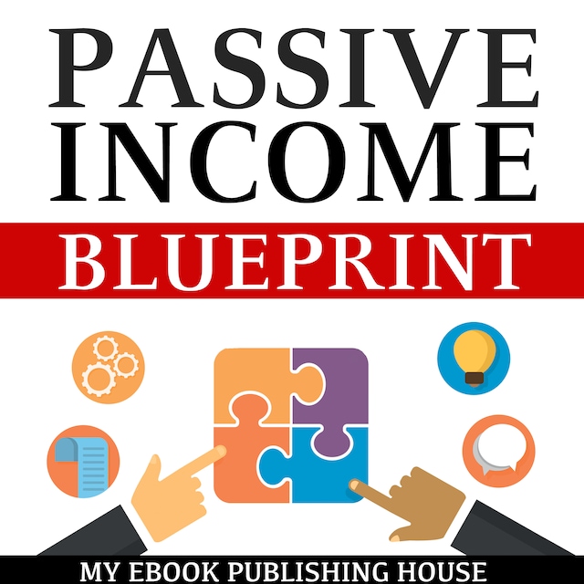 Buchcover für Passive Income Blueprint: Smart Ideas To Create Financial Independence and Become an Online Millionaire