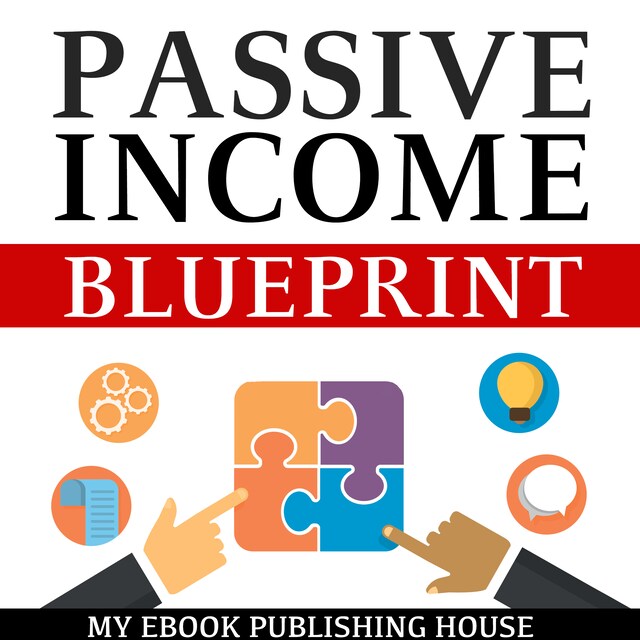 Buchcover für Passive Income Blueprint: Smart Ideas To Create Financial Independence and Become an Online Millionaire