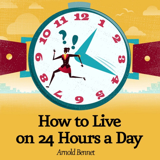 Boekomslag van How to Live on 24 Hours a Day