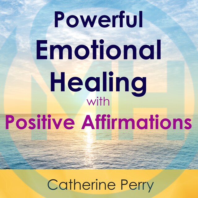 Buchcover für Powerful Emotional Healing with Positive Affirmations