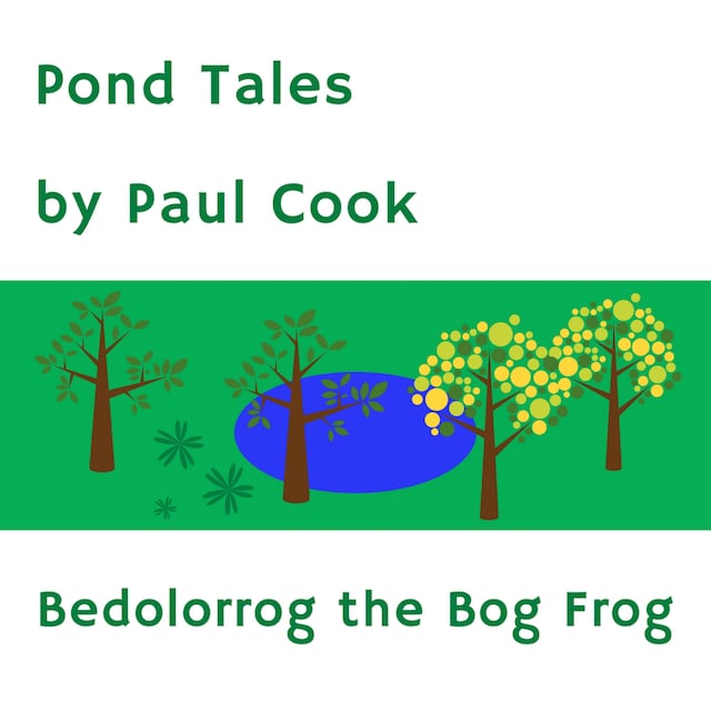 Book cover for Pond Tales: Bedolorrog the Bog Frog