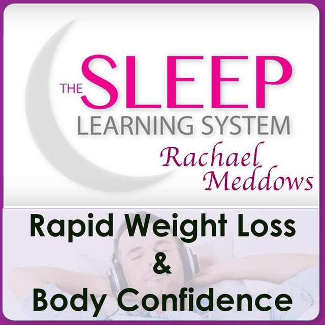 Bokomslag för Rapid Weight Loss & Body Confidence with The Sleep Learning System & Rachael Meddows