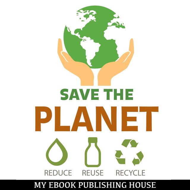 Copertina del libro per Save the Planet: Reduce, Reuse, and Recycle