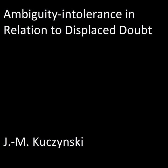 Kirjankansi teokselle Ambiguity-intolerance in Relation to Displaced Doubt