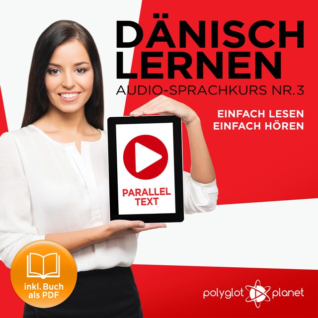 Book cover for Dänisch Lernen - Einfach Lesen: Einfach Hören - Paralleltext (Dänisch Audio-Sprachkurs Book 3) - Der Dänisch Easy Reader - Easy Audio Sprachkurs