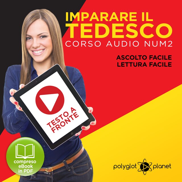 Book cover for Imparare il Tedesco - Lettura Facile - Ascolto Facile - Testo a Fronte: Tedesco Corso Audio, No. 2 [Learn German - German Audio Course, #2]