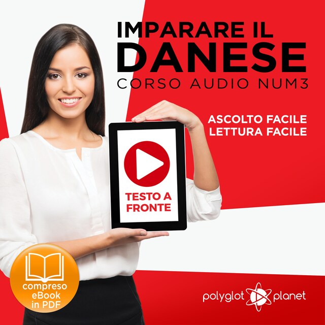 Book cover for Imparare il danese - Lettura facile - Ascolto facile - Testo a fronte: Imparare il danese - Danese corso audio, Volume 3 [Learn Danish - Danish Audio Course, Volume 3]