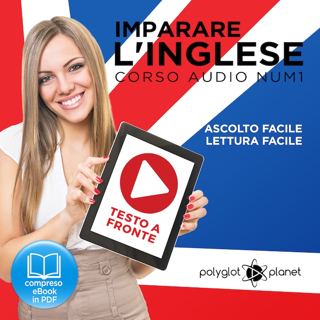 Book cover for Imparare l'Inglese - Lettura Facile - Ascolto Facile - Testo a Fronte: Inglese Corso Audio, Num. 1 [Learn English - Easy Reading - Easy Audio]