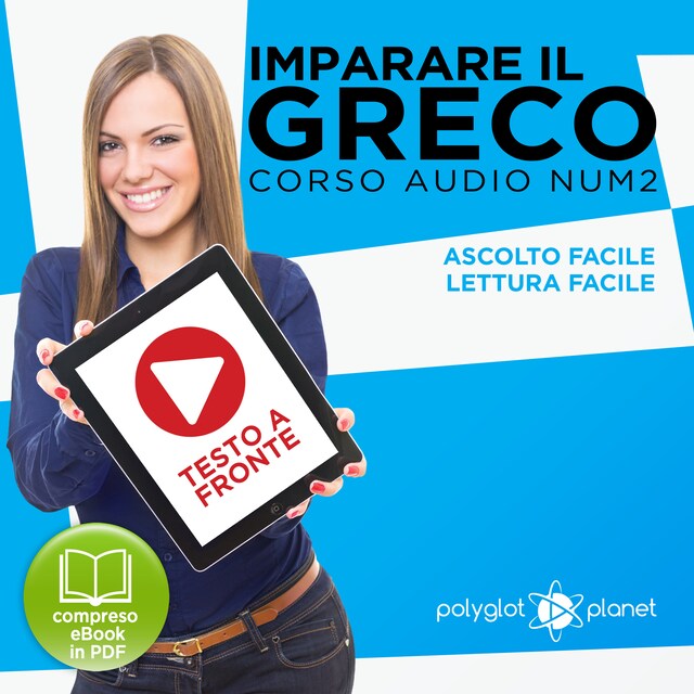 Buchcover für Imparare il Greco - Lettura Facile - Ascolto Facile - Testo a Fronte: Greco Corso Audio, Num. 2 [Learn Greek - Easy Reading - Easy Listening]