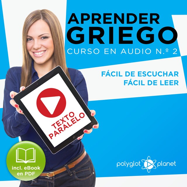 Book cover for Aprender Griego - Texto Paralelo - Fácil de Leer - Fácil de Escuchar: Curso en Audio, No. 2 [Learn Greek - Parallel Text - Easy Reader - Easy Audio: Audio Course, No. 2]: Lectura Fácil en Griego