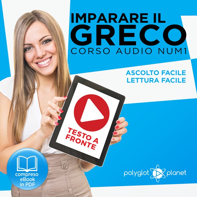 Boekomslag van Imparare il Greco - Lettura Facile - Ascolto Facile - Testo a Fronte: Greco Corso Audio, Num. 1 [Learn Greek - Easy Reading - Easy Listening]