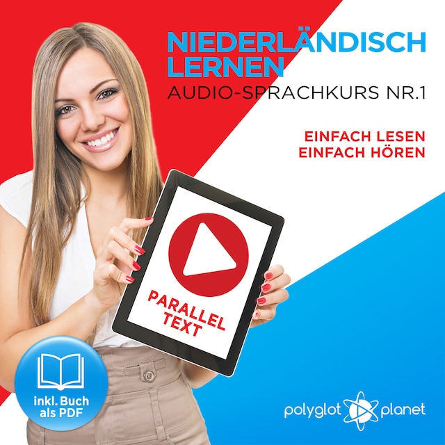 Book cover for Niederländisch Lernen - Einfach Lesen - Einfach Hören: Niederländisch Paralleltext - Audio-Sprachkurs Nr. 1 - Der Niederländisch Easy Reader - Easy Audio Sprachkurs