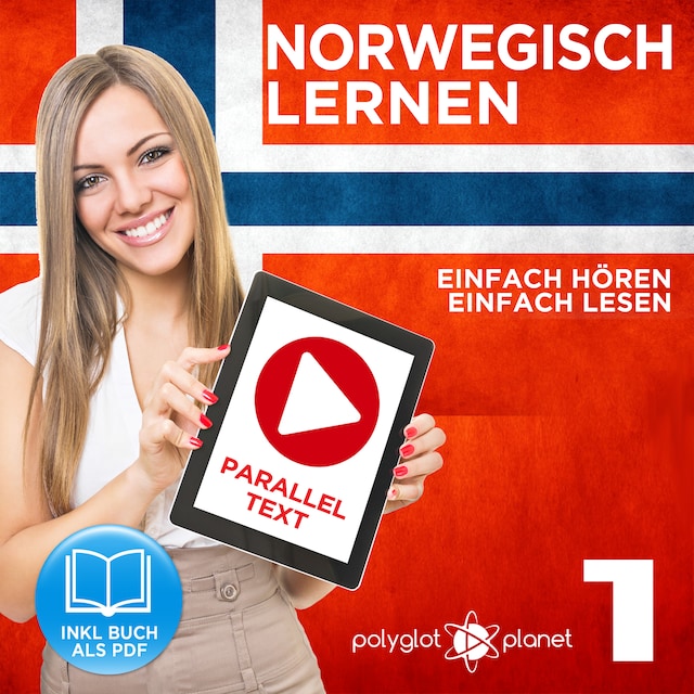 Book cover for Norwegisch Einfach Lesen - Einfach Hören - Paralleltext: Norwegisch Lernen Audio-Sprachkurs Nr. 1 (Norwegisch Lernen - Easy Reader - Easy Audio) - Der Norwegisch Easy Reader - Easy Audio Sprachkurs