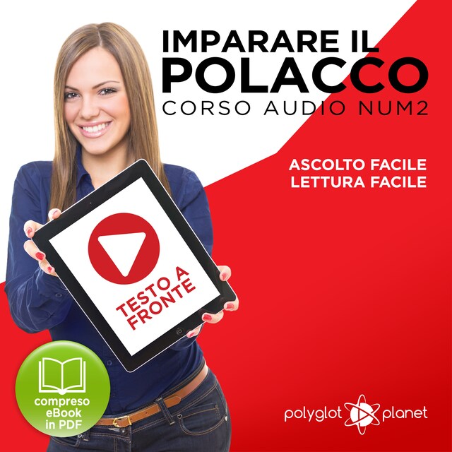 Book cover for Imparare il Polacco - Lettura Facile - Ascolto Facile - Testo a Fronte: Polacco Corso Audio Num. 2 [Learn Polish - Easy Reading - Easy Listening]